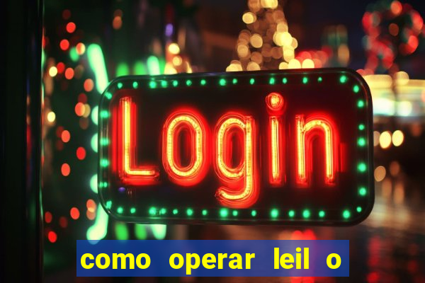 como operar leil o de abertura mini indice